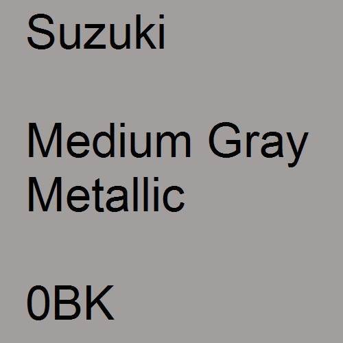 Suzuki, Medium Gray Metallic, 0BK.